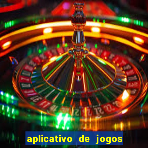 aplicativo de jogos para ganhar dinheiro no pix